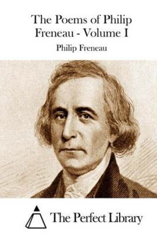 Cover of The Poems of Philip Freneau - Volume I