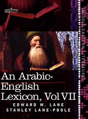 Book cover for An Arabic-English Lexicon (in Eight Volumes), Vol. VII