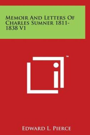 Cover of Memoir And Letters Of Charles Sumner 1811-1838 V1