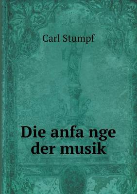 Book cover for Die anfa nge der musik