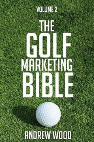 Cover of The Golf Marketing Bible