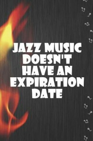 Cover of Jazz Music Doesn't Have An Expiration Date