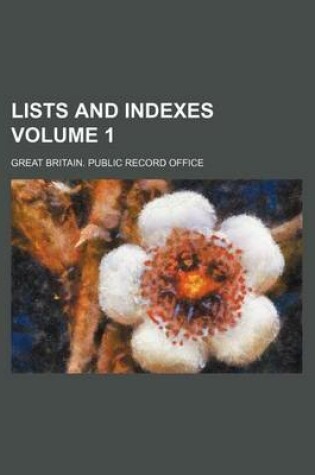 Cover of Lists and Indexes Volume 1