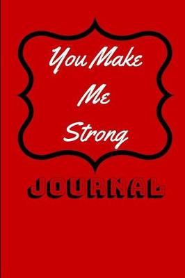 Book cover for You Make Me Strong