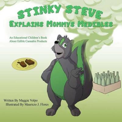 Book cover for Stinky Steve Explains Mommy's Medibles