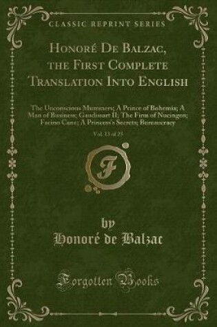 Cover of Honoré de Balzac, the First Complete Translation Into English, Vol. 13 of 25