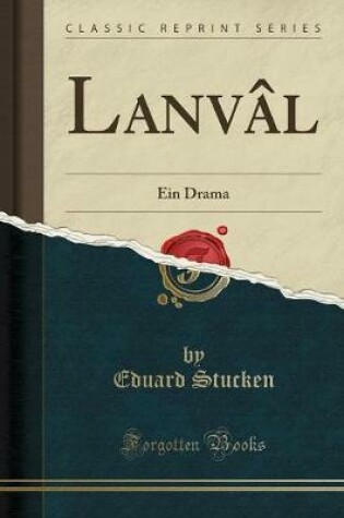 Cover of Lanvâl: Ein Drama (Classic Reprint)