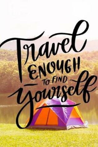 Cover of Travel Enough to Find Yourself