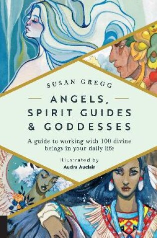 Cover of Angels, Spirit Guides & Goddesses