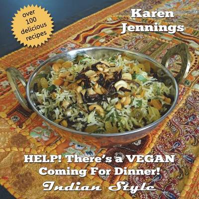 Cover of Help! There's a Vegan Coming for Dinner! Indian Style