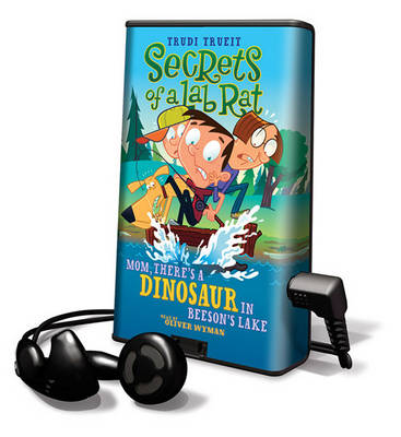 Book cover for Secrets of a Lab Rat: Mom, There's a Dinosaur in Beeson's Lake