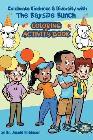 Cover of Celebrating Kindness & Diversity with the Bayside Bunch Coloring & Activity Book