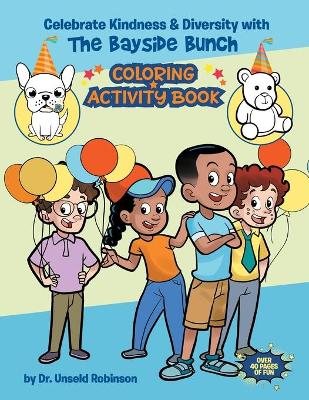 Book cover for Celebrating Kindness & Diversity with the Bayside Bunch Coloring & Activity Book