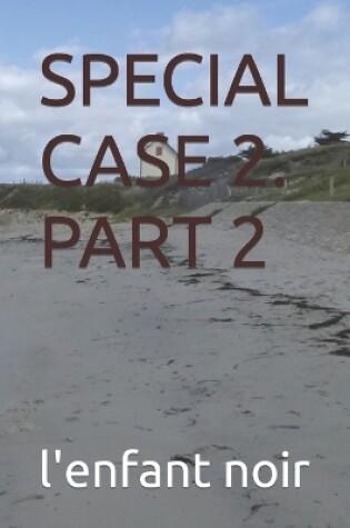 Cover of Special Case 2. Part 2