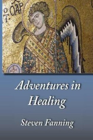 Cover of Adventures in Healing