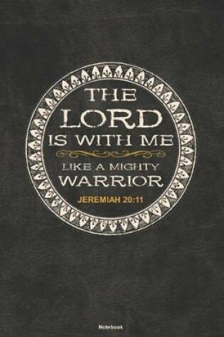 Cover of THE LORD IS WITH ME LIKE A MIGHTY WARRIOR Jeremiah 20