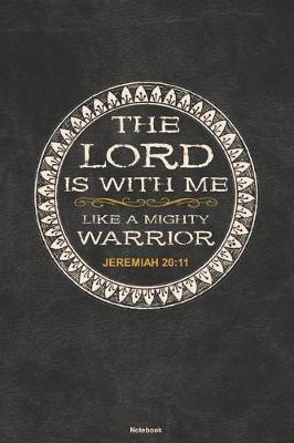 Book cover for THE LORD IS WITH ME LIKE A MIGHTY WARRIOR Jeremiah 20