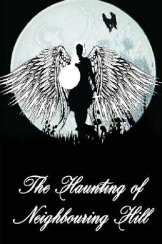 Cover of The Haunting of Neighbouring Hill Book 7