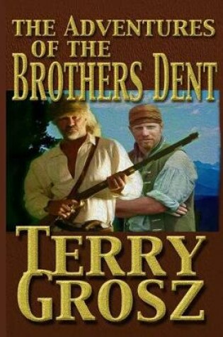 Cover of The Adventures Of The Brother's Dent