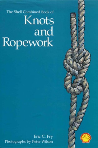 Cover of The Shell Combined Book of Knots and Ropework