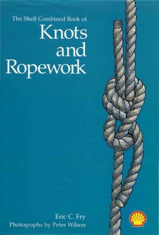 Book cover for The Shell Combined Book of Knots and Ropework