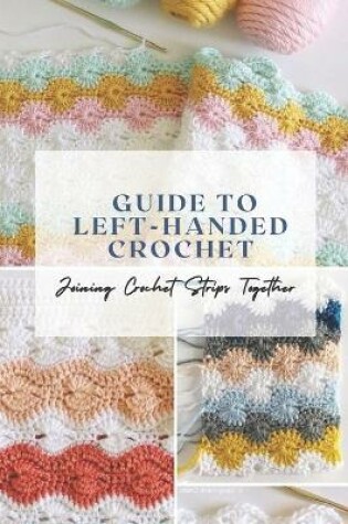 Cover of Guide to Left-Handed Crochet