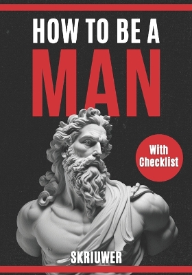 Book cover for How to be a man A self help book for men Young Adult - Adult