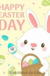 Book cover for Happy Easter Day Sketchbook for Kids