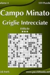 Book cover for Campo Minato Griglie Intrecciate - Difficile - Volume 4 - 159 Puzzle