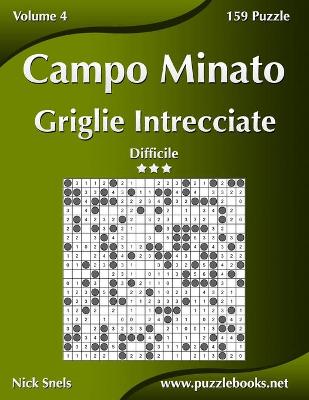 Book cover for Campo Minato Griglie Intrecciate - Difficile - Volume 4 - 159 Puzzle