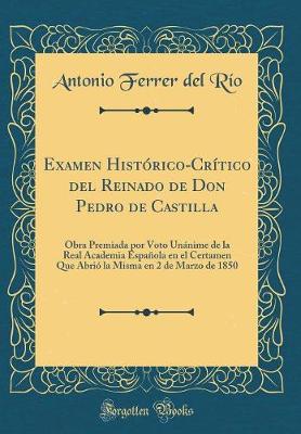 Book cover for Examen Historico-Critico del Reinado de Don Pedro de Castilla