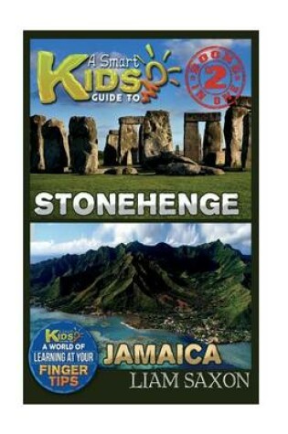 Cover of A Smart Kids Guide to Stonehenge and Jamaica