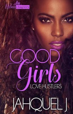 Book cover for Good Girls Love Hustlers