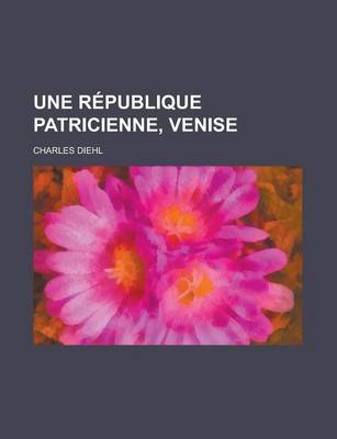 Book cover for Une Republique Patricienne, Venise