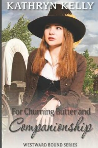 Cover of For Churning Butter and Companionship