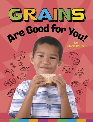 Book cover for Grains Are Good for You!