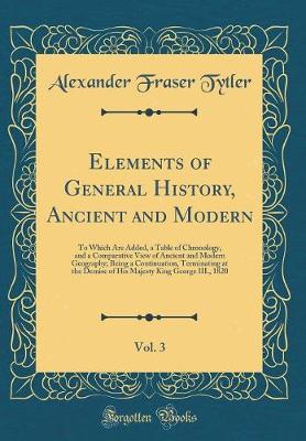 Book cover for Elements of General History, Ancient and Modern, Vol. 3