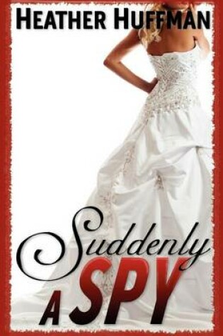 Cover of Suddenly a Spy