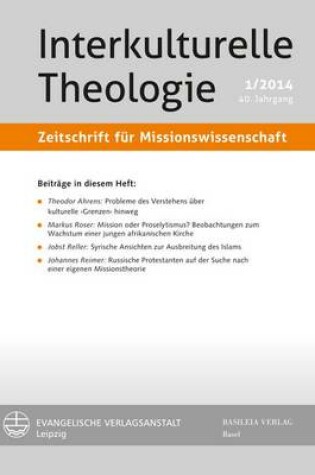 Cover of Interkulturelle Theologie. Zeitschrift Fur Missionswissenschaft 40 (2014) 1 (Zmiss)