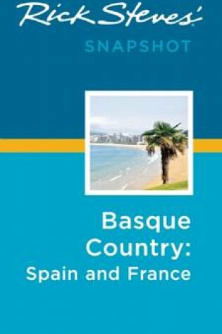 Cover of Rick Steves Snapshot Basque Country: France & Spain