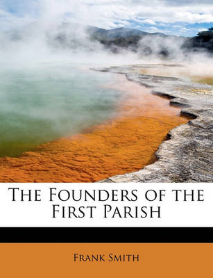 Book cover for The Founders of the First Parish