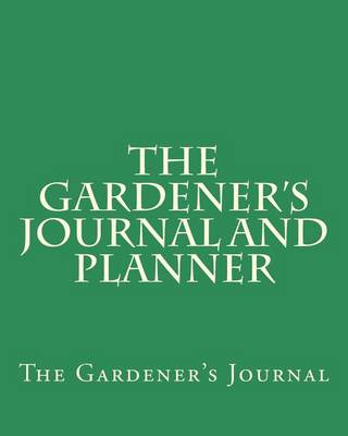 Book cover for The Gardener's Journal and Planner