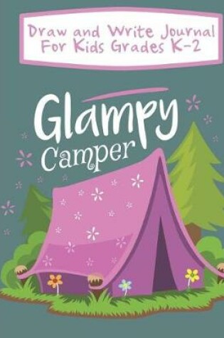 Cover of Draw And Write Journal For Kids Grades K-2 Glampy Camper