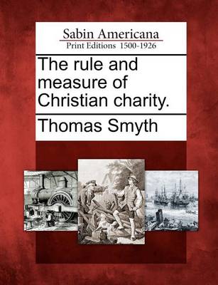 Book cover for The Rule and Measure of Christian Charity.