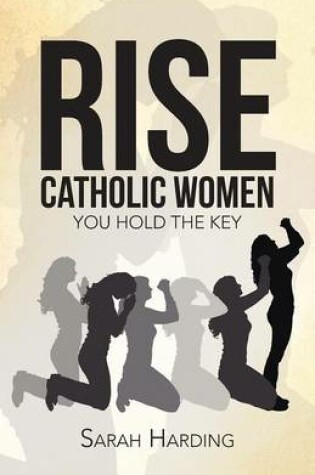 Cover of Rise Catholic Women