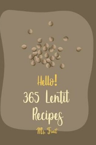 Cover of Hello! 365 Lentil Recipes