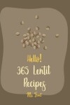 Book cover for Hello! 365 Lentil Recipes