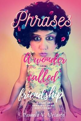 Book cover for Phrases a Wonder Called Friendship