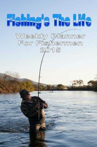 Cover of Fishing's the Life