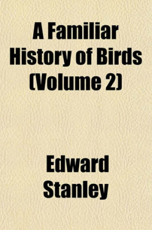 Cover of A Familiar History of Birds (Volume 2)